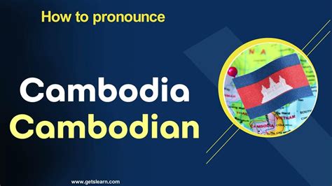 How To Pronounce Cambodia ( Correctly ) .